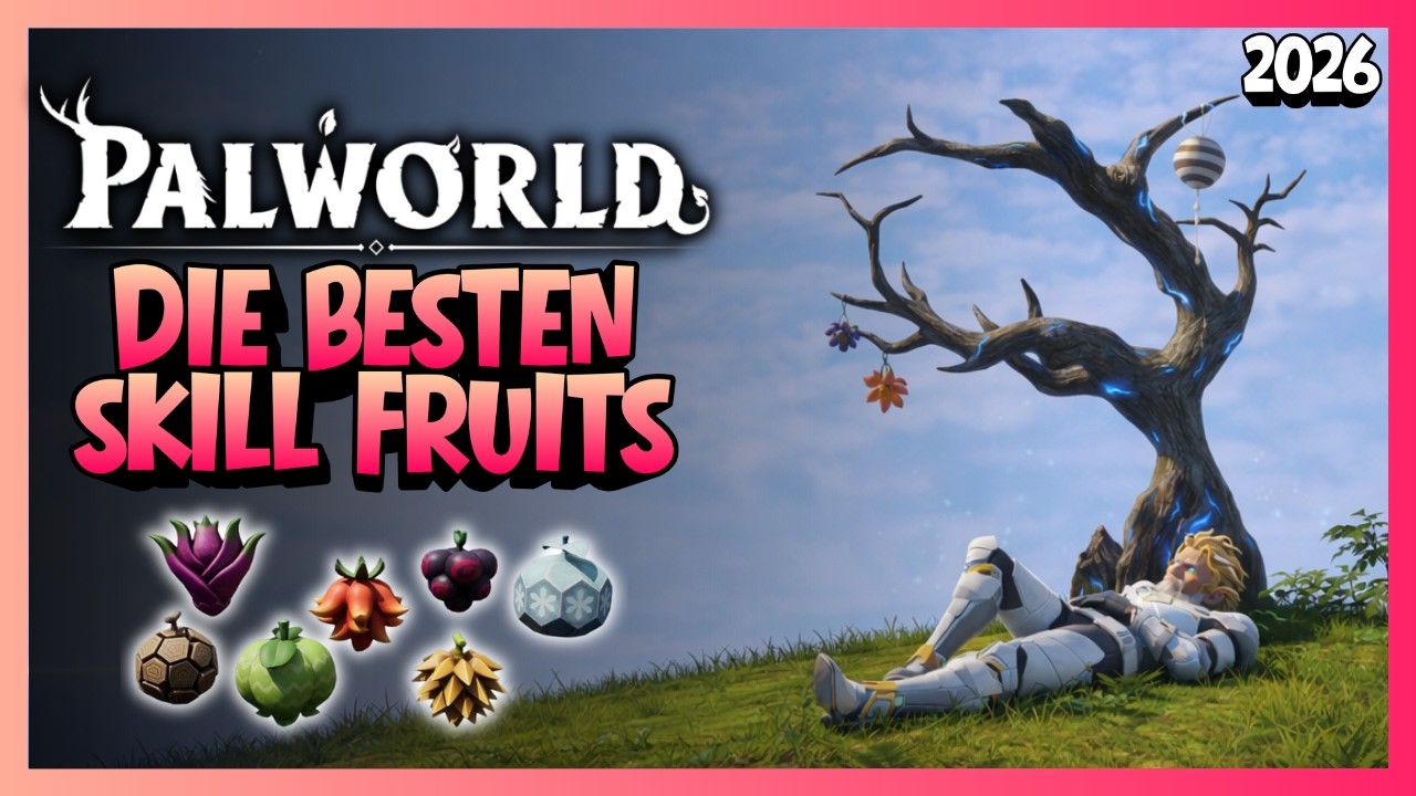 Palworld Skill Fruits erklärt – Die besten Skills für starke Pals | Guide 2026