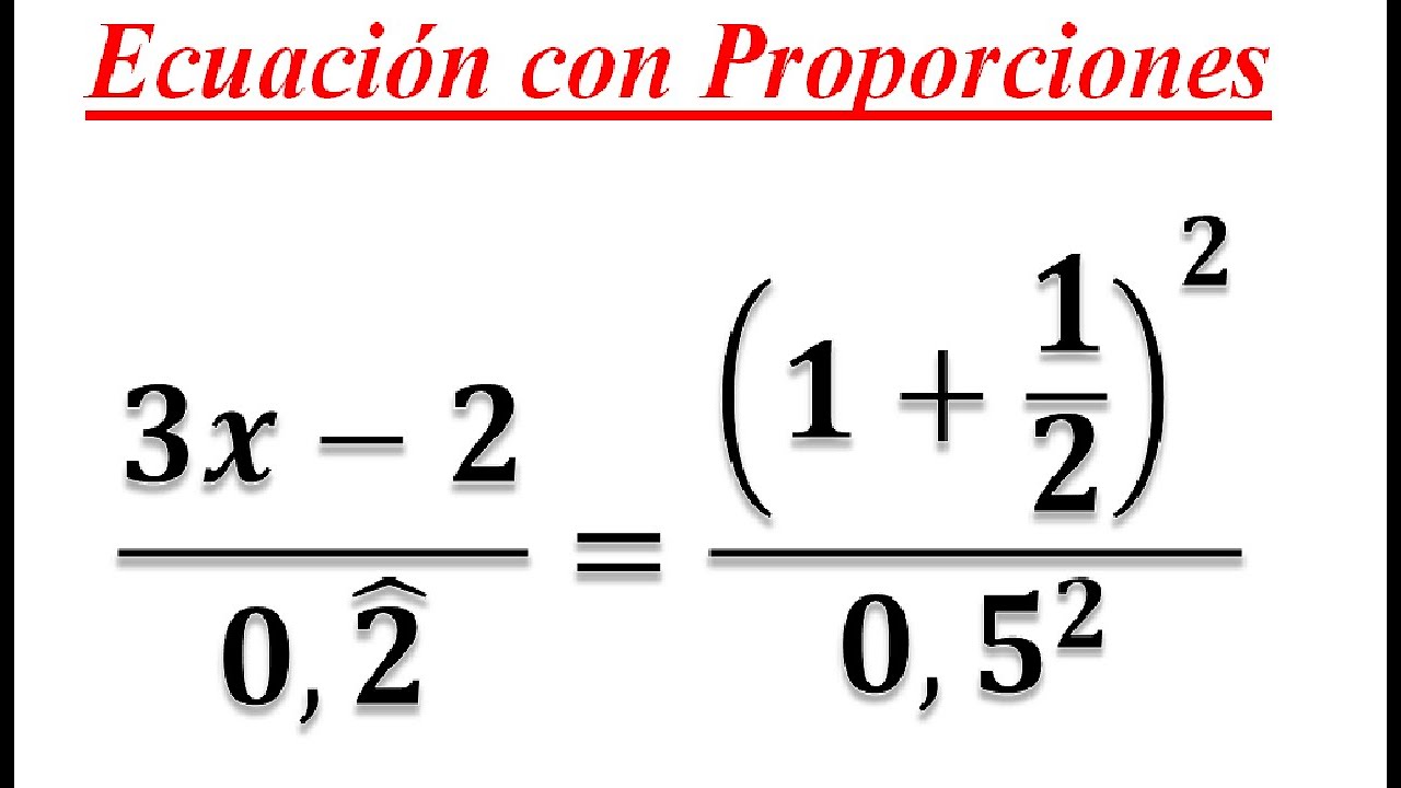 Ecuación con Proporción  #1