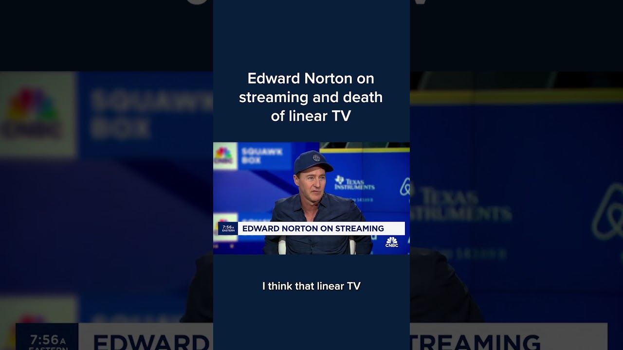 Edward Norton on streaming and death of linear TV