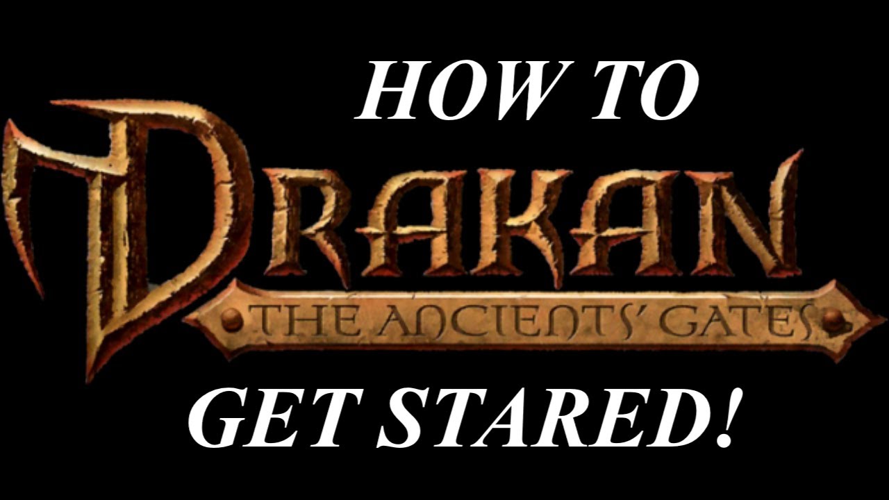 HOW TO GET STARTED in DRAKAN: The Ancients' Gates