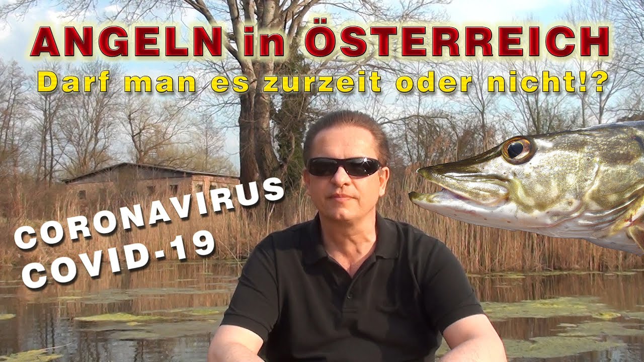 Coronavirus - Darf man zurzeit angeln gehen oder nicht!? | Situation in &Ouml;sterreich