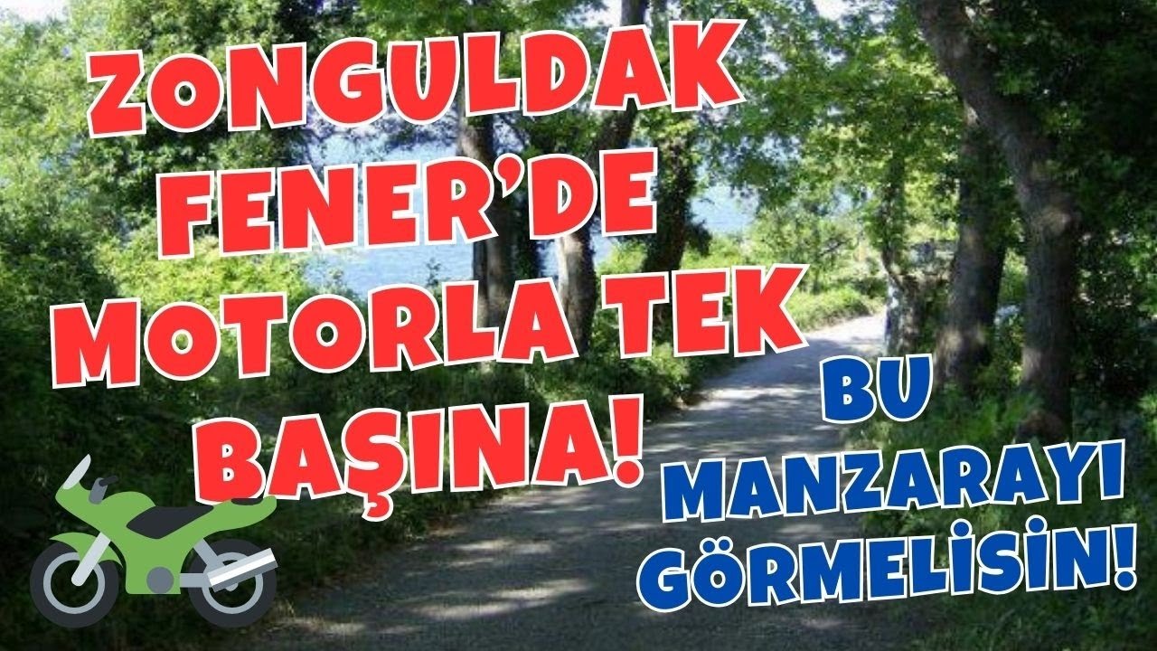 Zonguldak Fener’de Motorla Tek Başına! Bu Manzarayı Görmelisin!