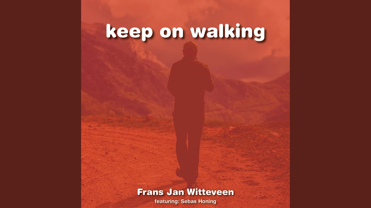 Keep on walking (feat. Sebas Honing)