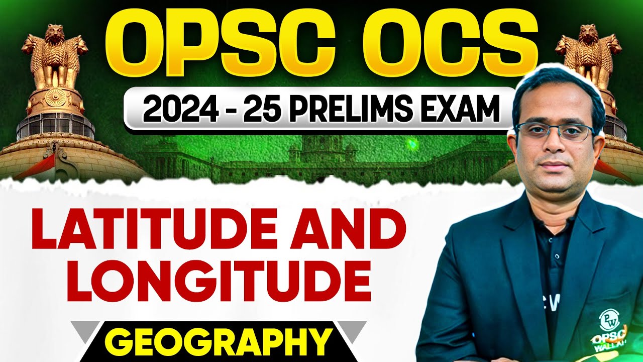 OPSC OCS Prelims Exam 2024 | Geography | latitude and longitude | OPSC OCS 2024 Prelims