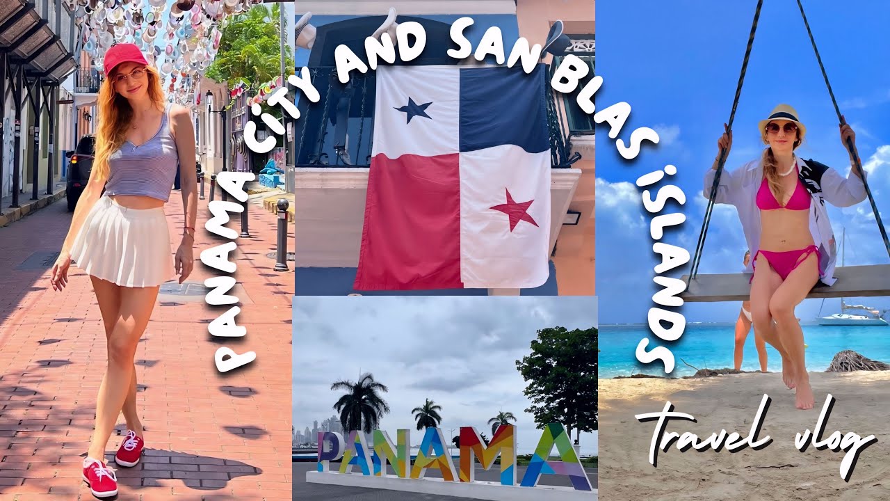 The Only Panama Vlog You’ll Ever Need: Panama City & San Blas Islands| Solo Female Travel