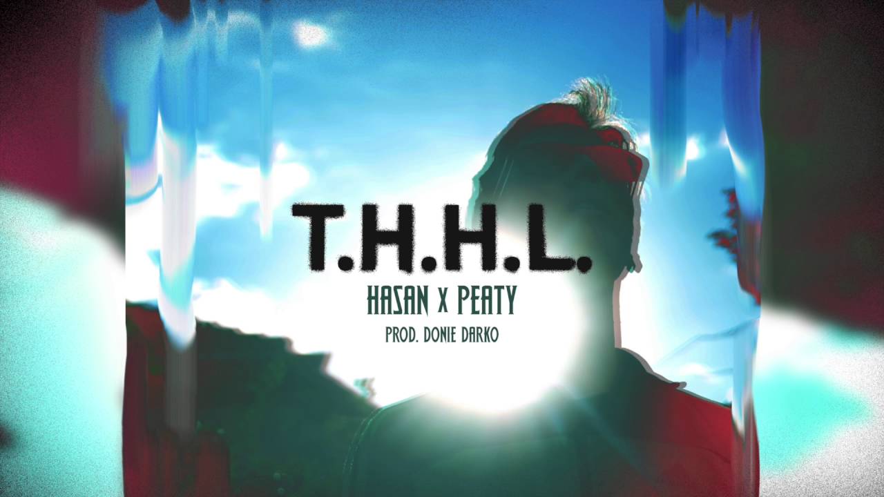 HASAN (RFTS) - T.H.H.L. (feat. PeatyF.) [prod. Donie Darko (YYY)]