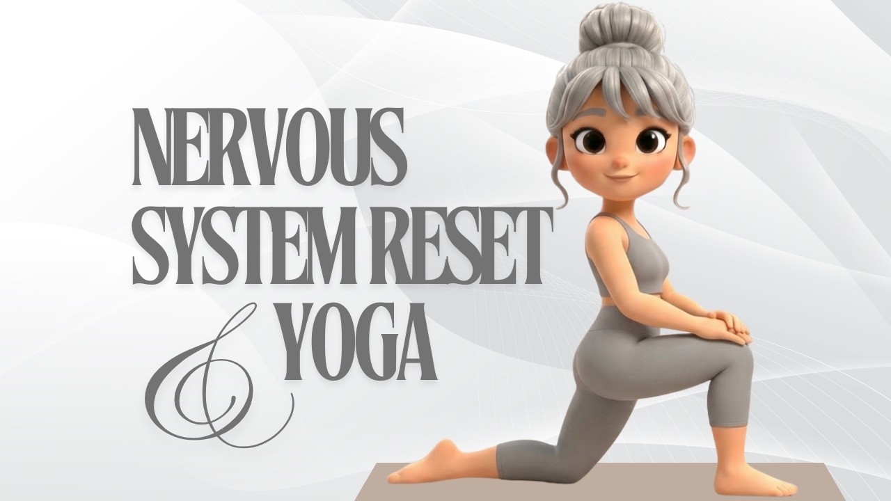 Nervous System Reset Yoga