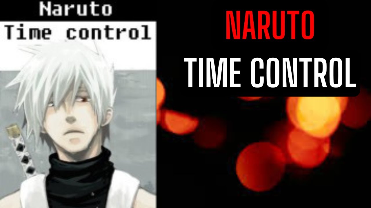 Naruto: Time control | 1-100