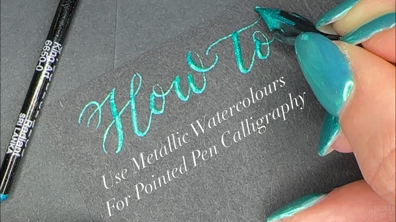 How to Use Metallic Watercolors For Pointed Pen Calligraphy