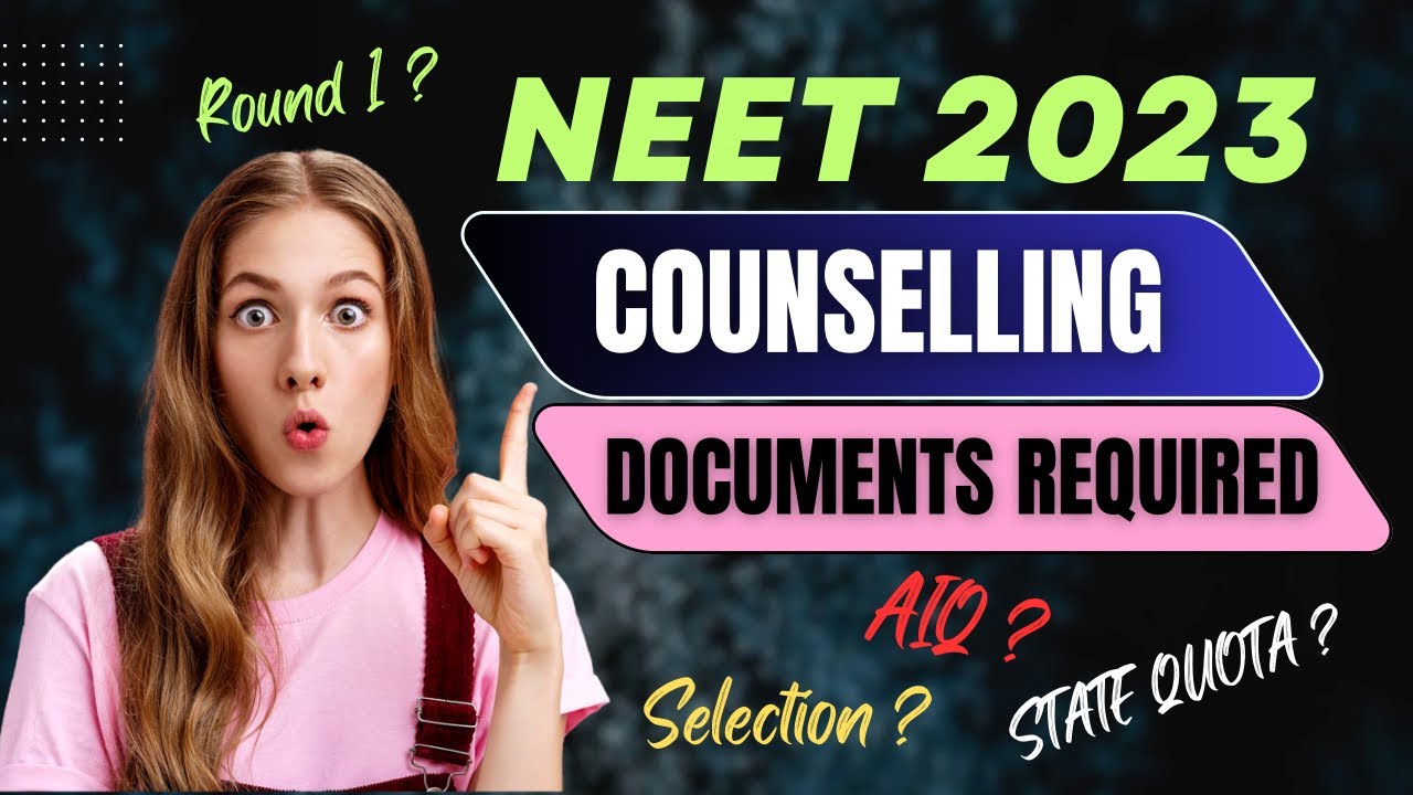 NEET 2023 - Documents Required for Counselling | IMPORTANT🔥- NEET 2023