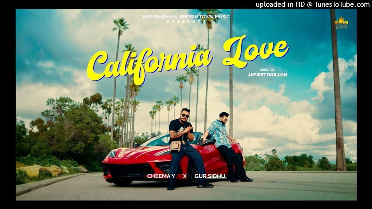 California Love : ( official video) cheema Y | Gur sidhu | Punjabi song 2023 |