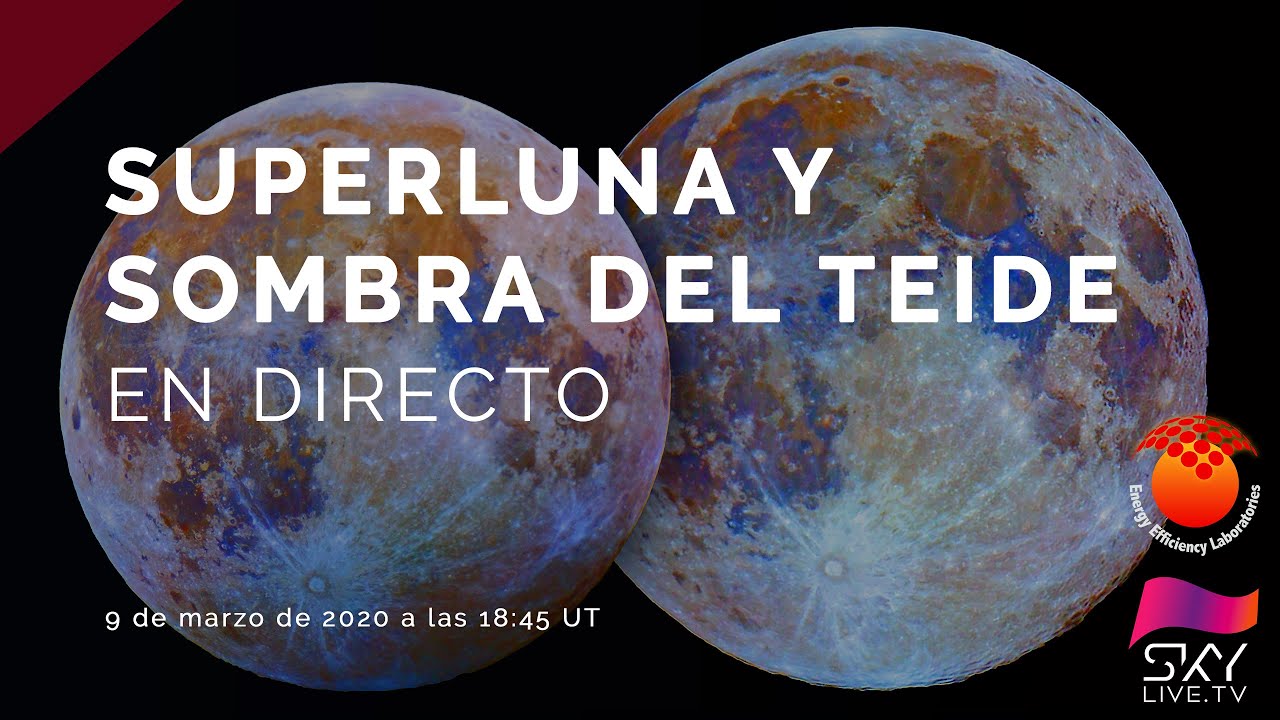 SuperLuna y Sombra del Teide 2020 - En directo