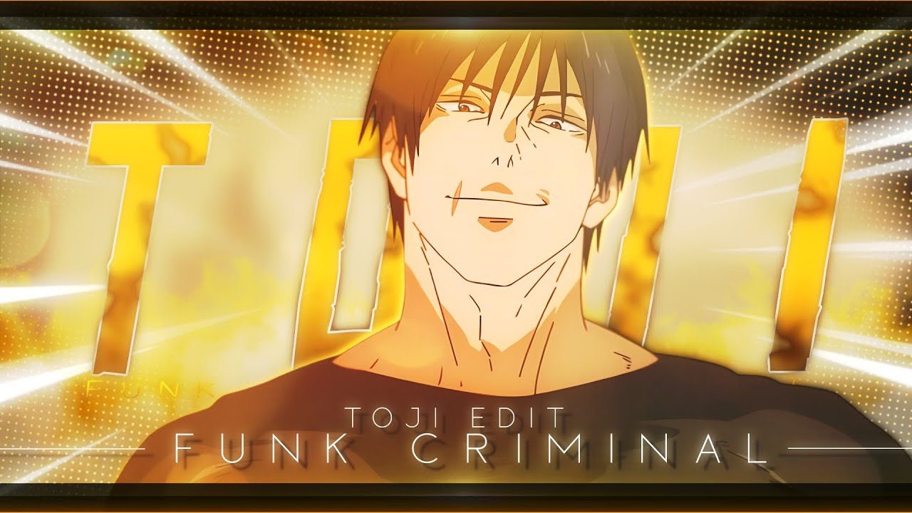 Toji - Funk Criminal🔥 | Jujutsu Kaisen [AMV/EDIT] 4K!
