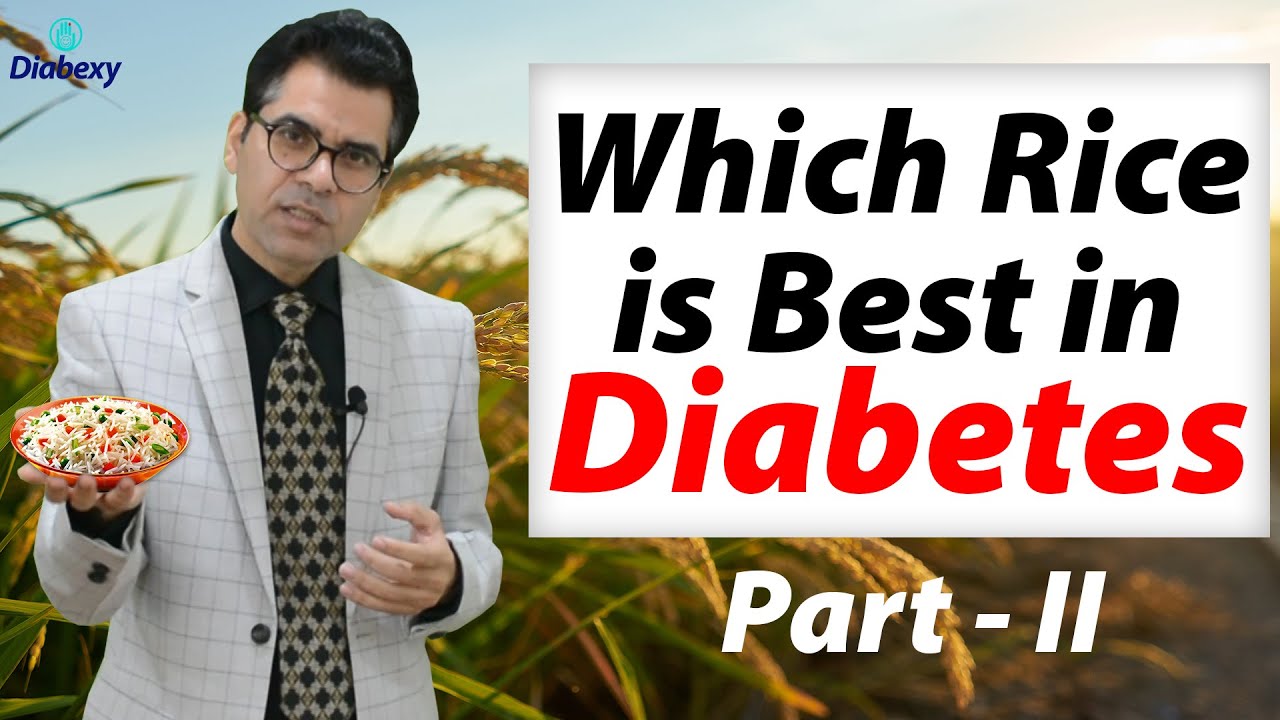 Which Rice is Best in Diabetes - Part II | How to Include Rice in Diet | Diabexy Q&A 20