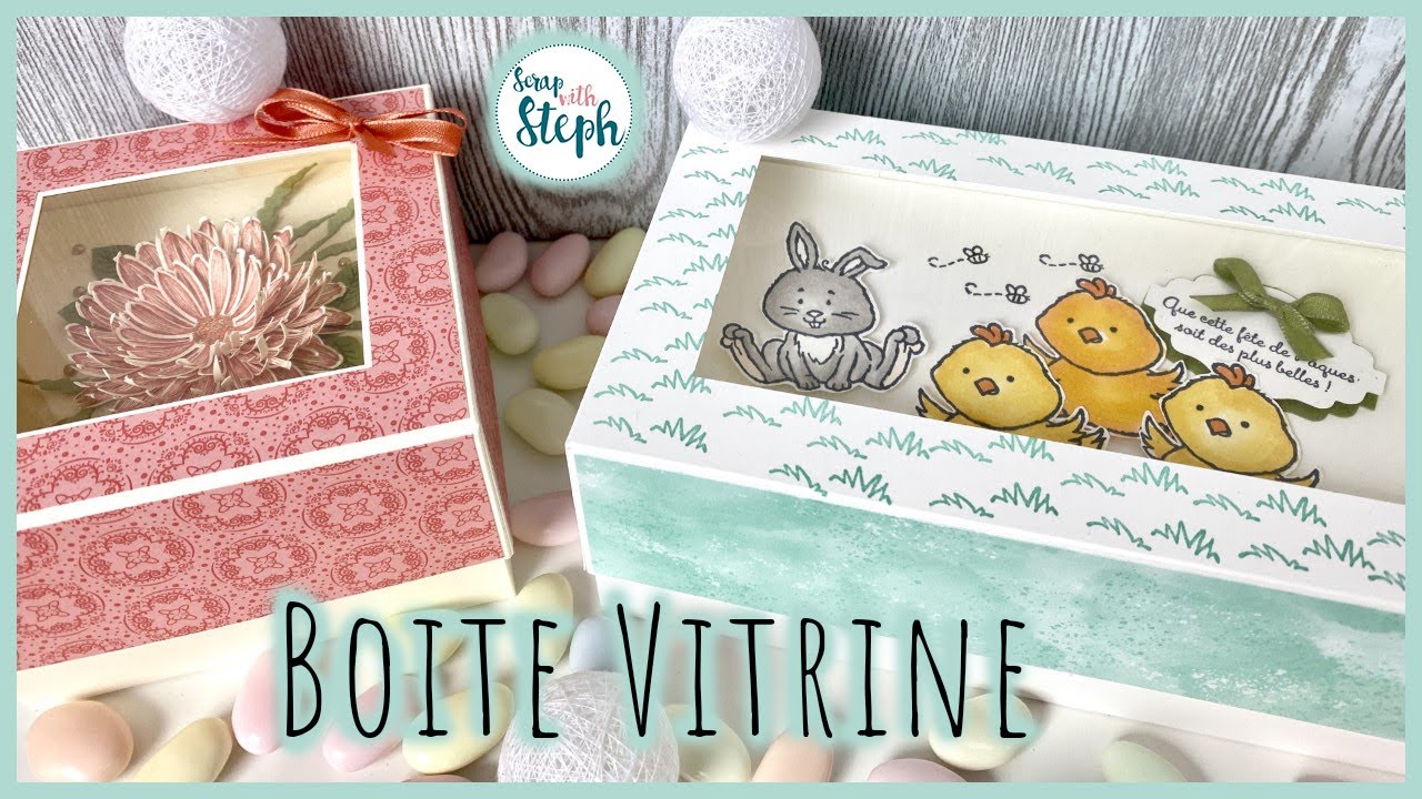 [Tutoriel n°28] Boite vitrine | Scrap with Steph