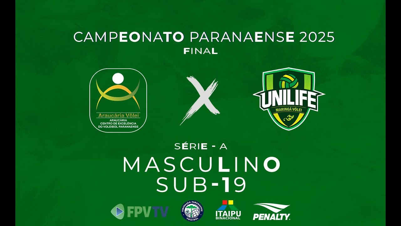 PARANAENSE SUB-19 - SÉRIE A - MASC - FINAL - ARAUCÁRIA VÔLEI X UNILIFE MARINGÁ