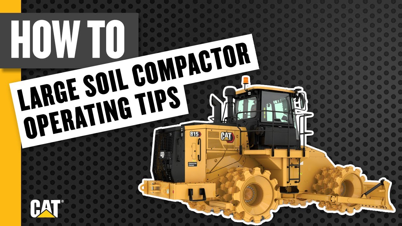 Cat® Large Soil Compactor Operating Tips