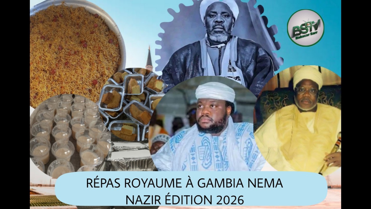 🔴DIRECT : REPAS ROYAUME A GAMBIA NEMA NAZIR EDITION 2026