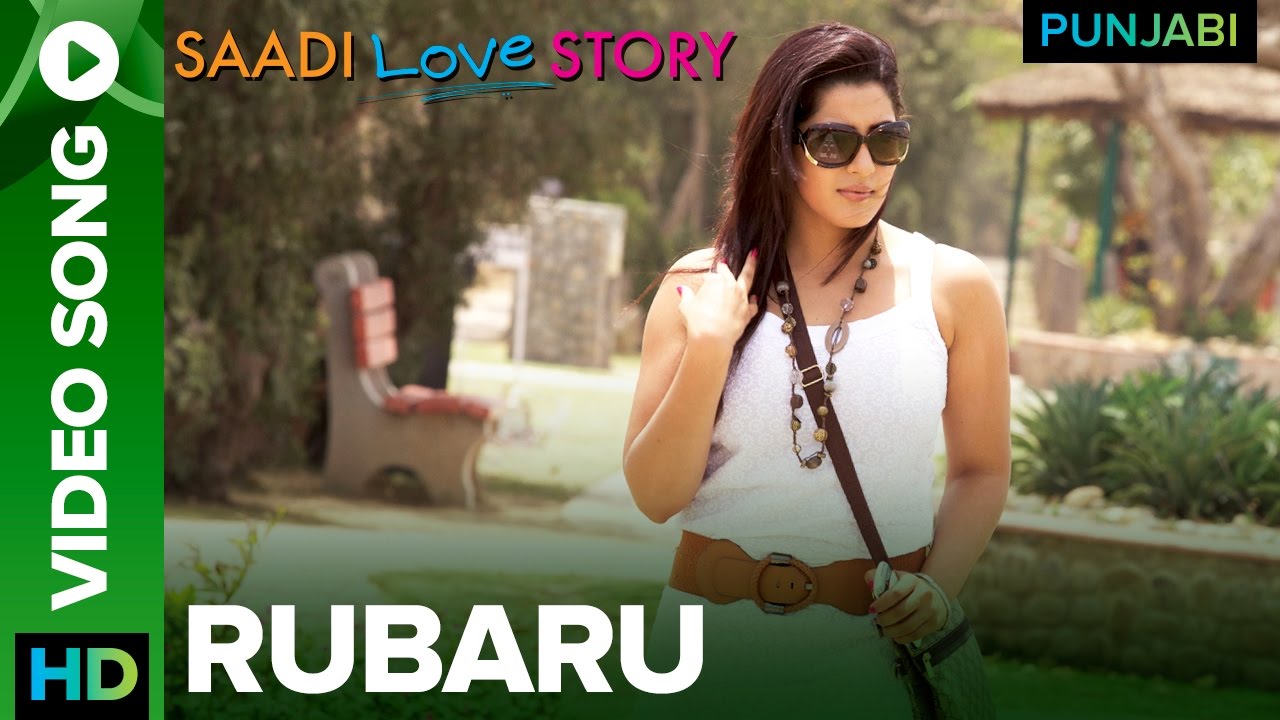 Rubaru Video Song | Saadi Love Story Punjabi Movie