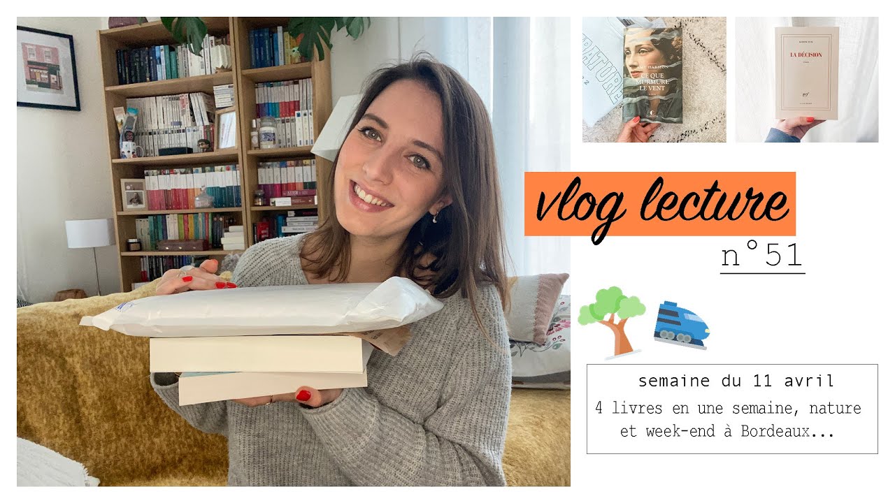 VLOG LECTURE n°51 // Sem. 11.04.22 // 4 livres en une semaine, nature & Bordeaux 📚🪴