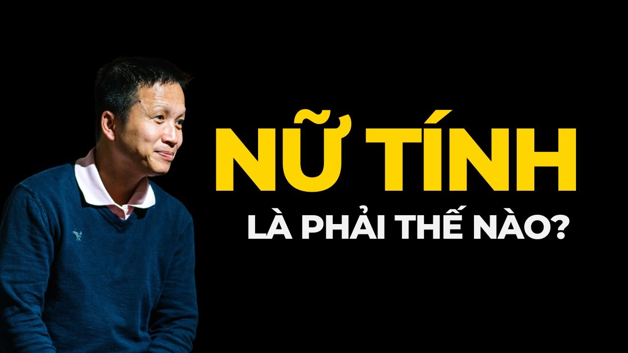 Nữ tính là phải như thế nào?