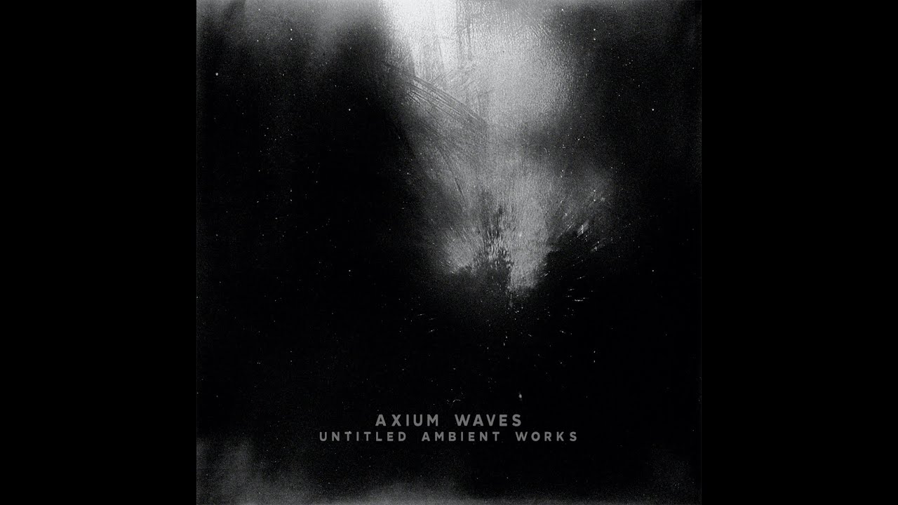 Axium Waves - Untitled Ambient Works