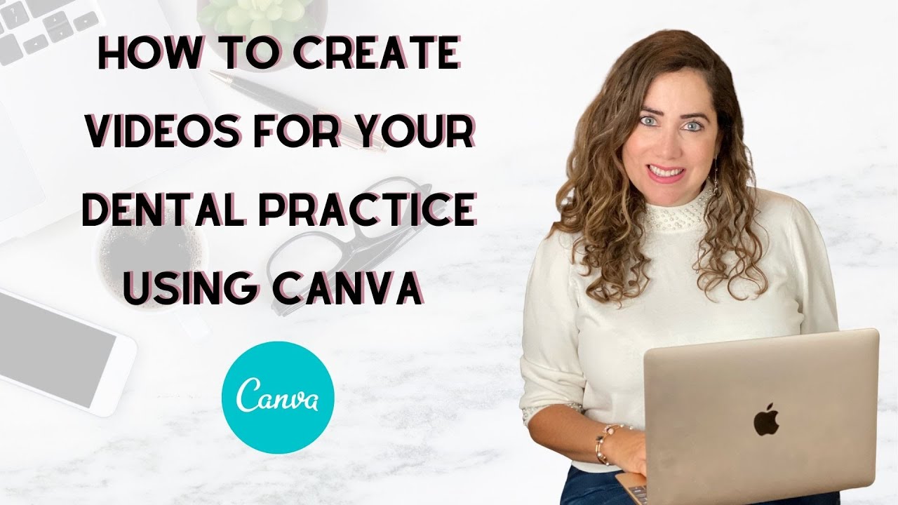 How To Create A Video Using Canva For Your Dental Practice | Canva for Healthcare professionals