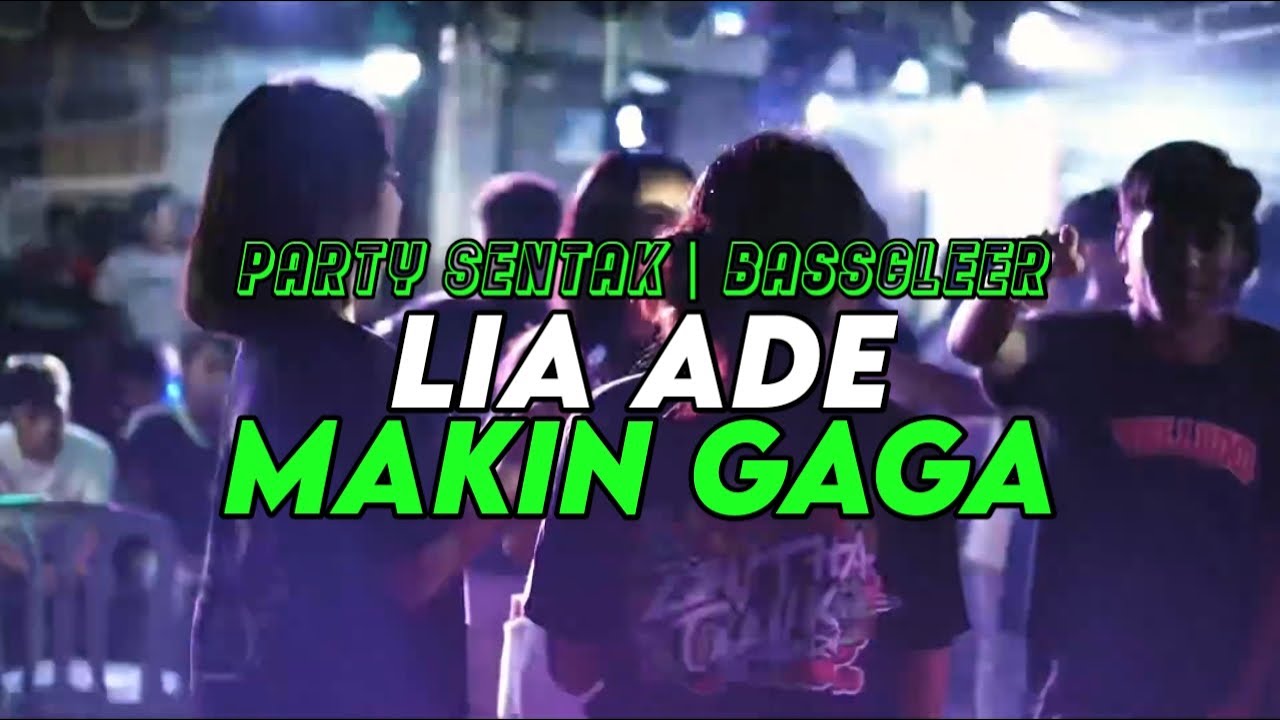 PARTY SENTAK 🔥 DJ LIA ADE NONA MAKIN GAGA - BASSGLEER - RIFIN D_JOKS REMIX