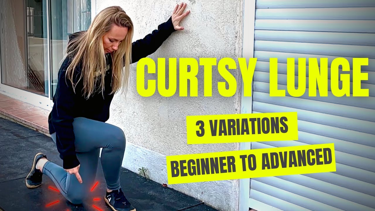 3 Effective Curtsy Lunge Exercises for Stronger Legs | Beginner to Advanced