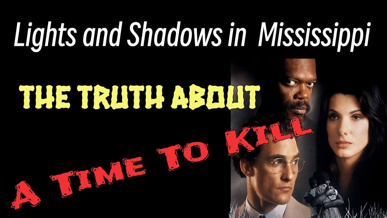 Lights and Shadows in Mississippi: The Truth About "A Time to Kill"