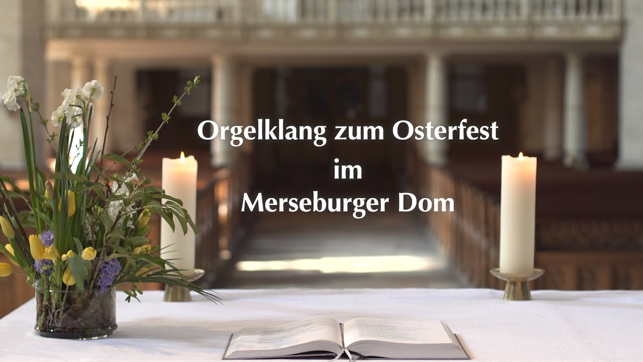 Orgelklang zum Osterfest im Merseburger Dom
