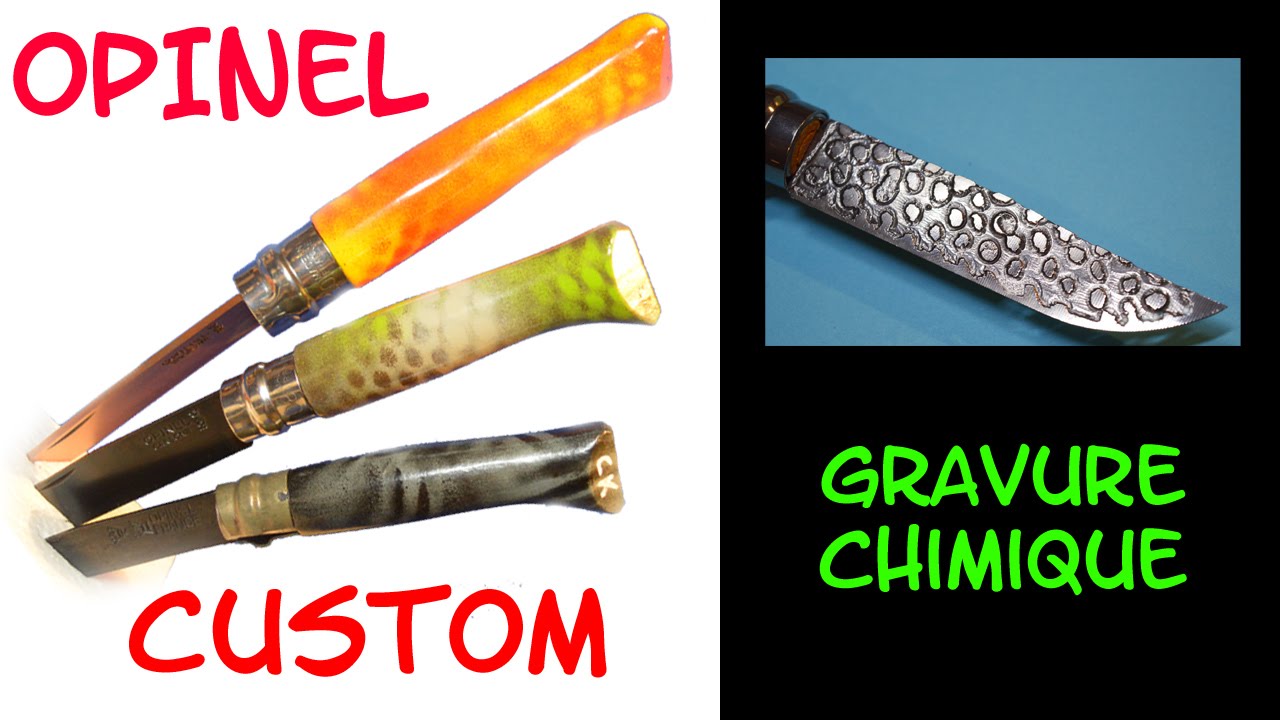 OPINEL CUSTOM : gravure chimique de la lame