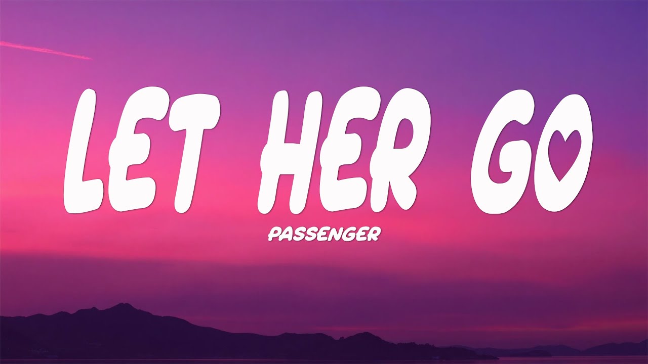 Passenger - Let Her Go (Lyrics)