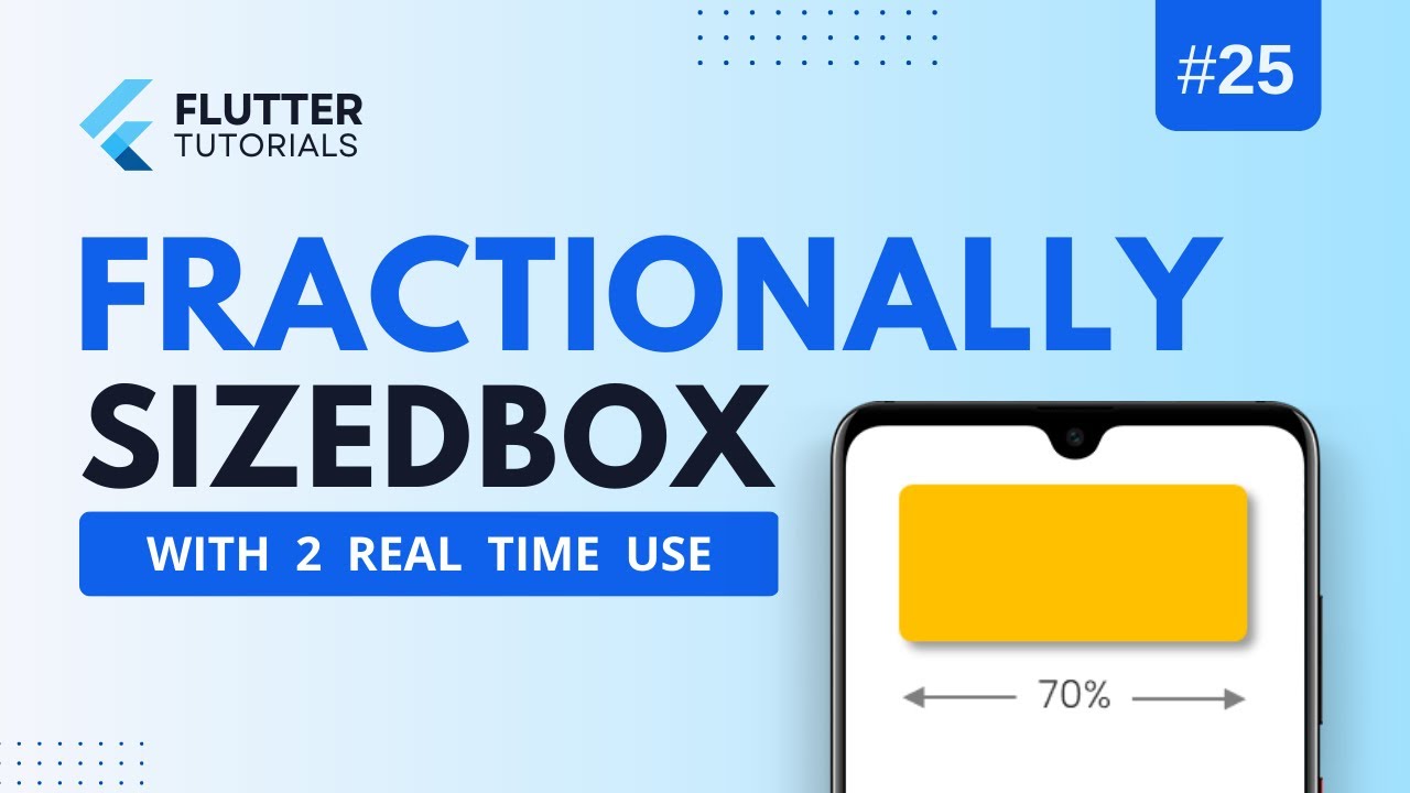 Flutter Fractionally Sized Box - Managing size in fraction
