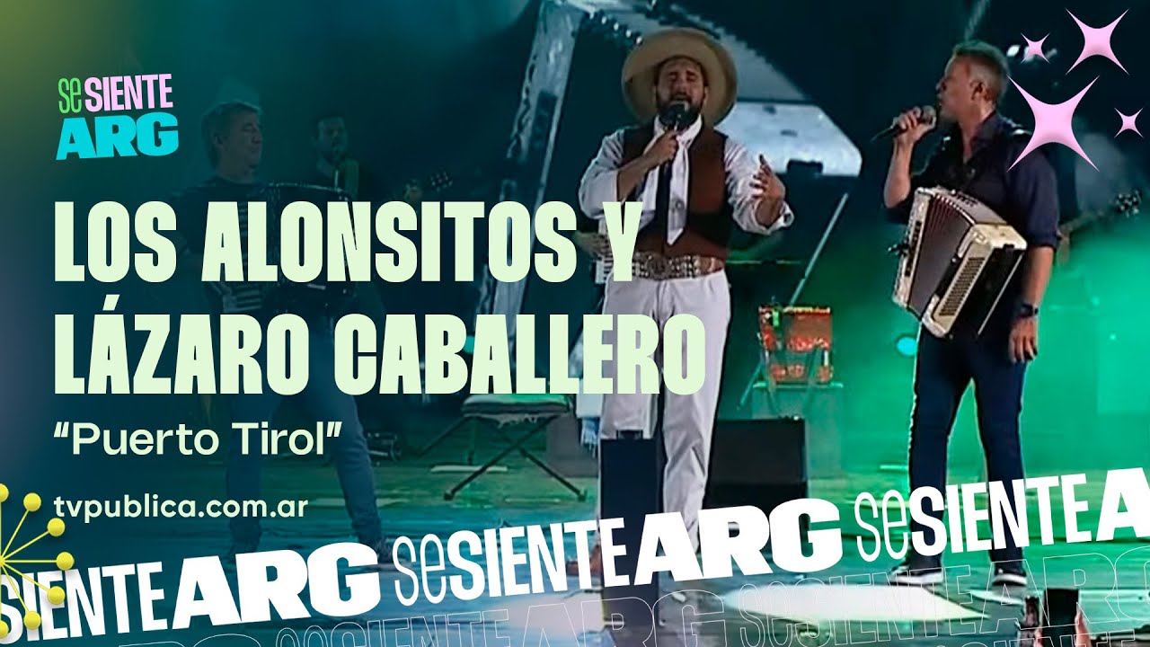 Puerto Tirol por Los Alonsitos y Lázaro Caballero en Chamamé - Se Siente Argentina