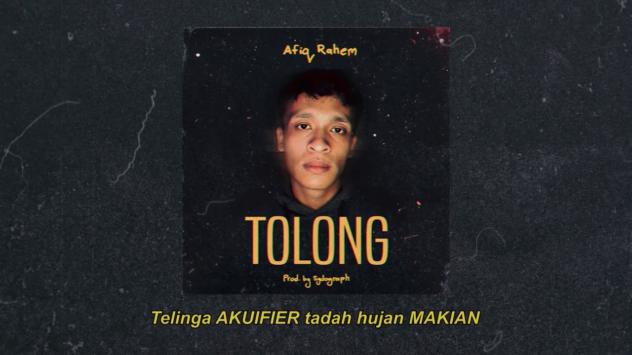 TOLONG - AFIQ RAHEM