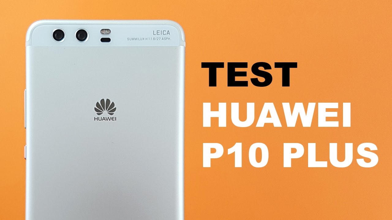 HUAWEI P10 PLUS : Test en Français (Review)