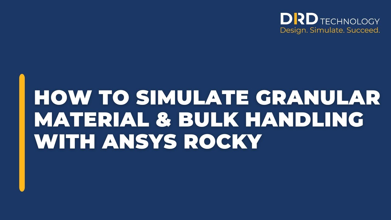 How to Simulate Granular Material and Bulk Handling with Ansys Rocky