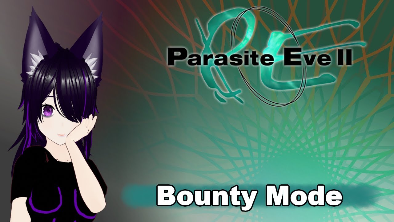 Parasite Eve II | bounty mode | p2