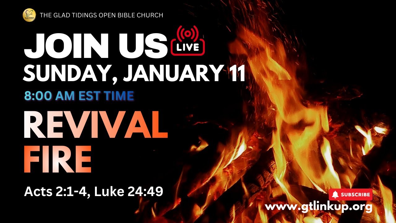 8:00 am - Sunday January 11 2026 - Glad Tidings Open Bible Church Sunday Service