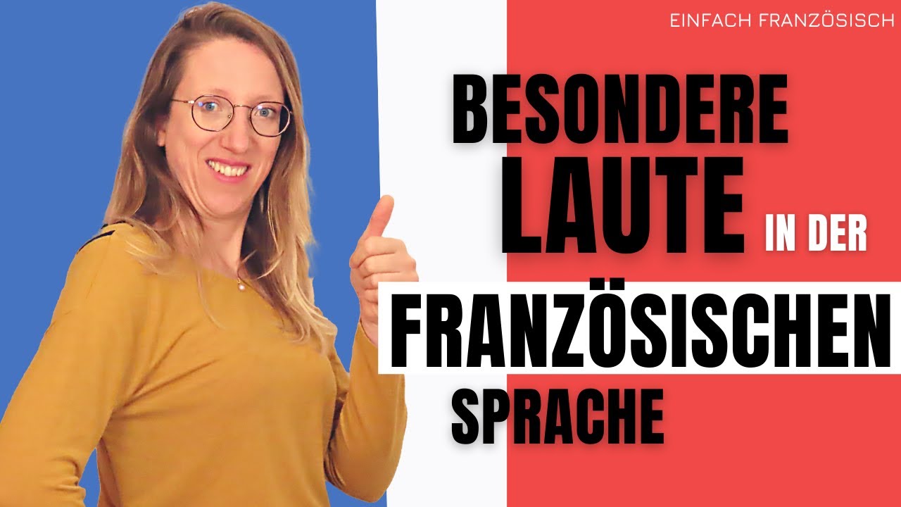 🇨🇵  Besondere Laute in der französischen Sprache : AN, IN, ON, EU, OU und andere Nasalen