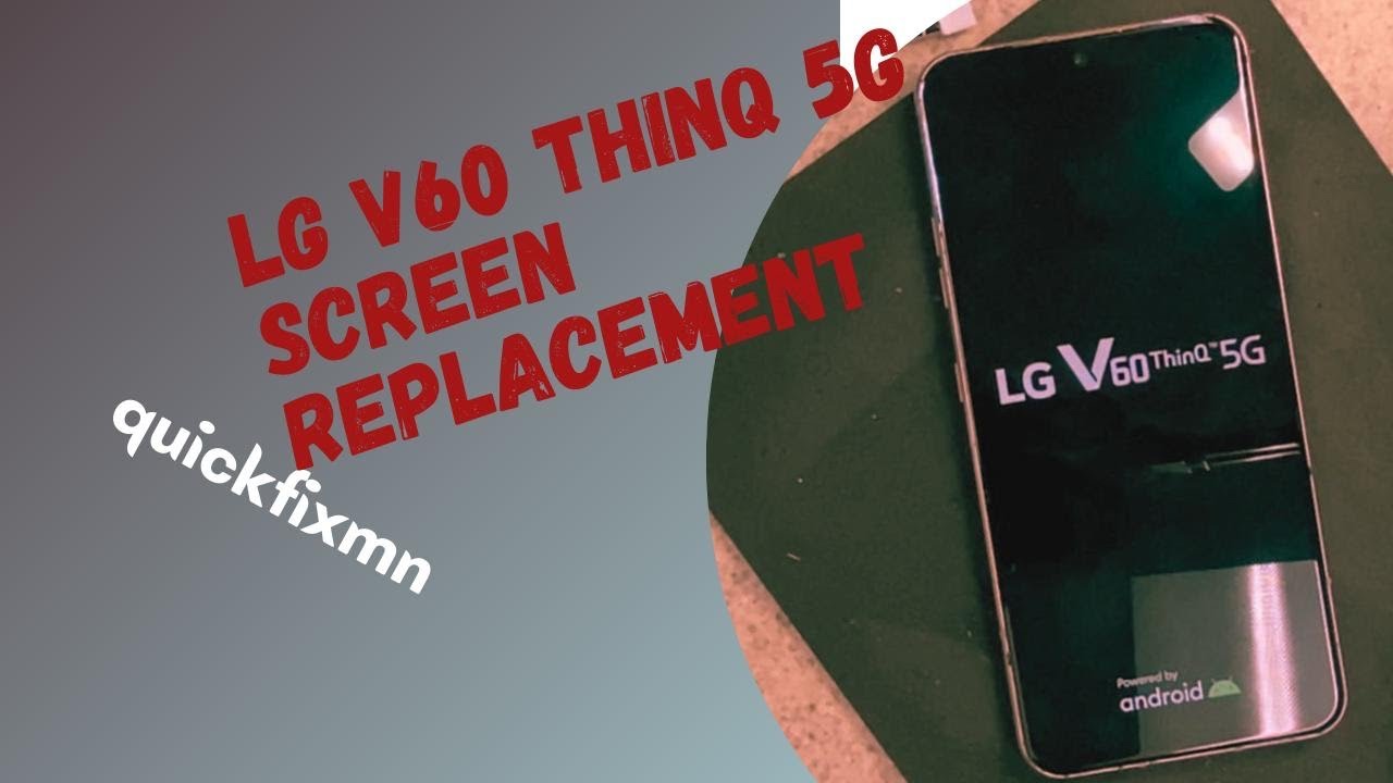 How to replace a crack screen for lg v60 thinQ 5G | LG v60 thinq 5G screen replacement