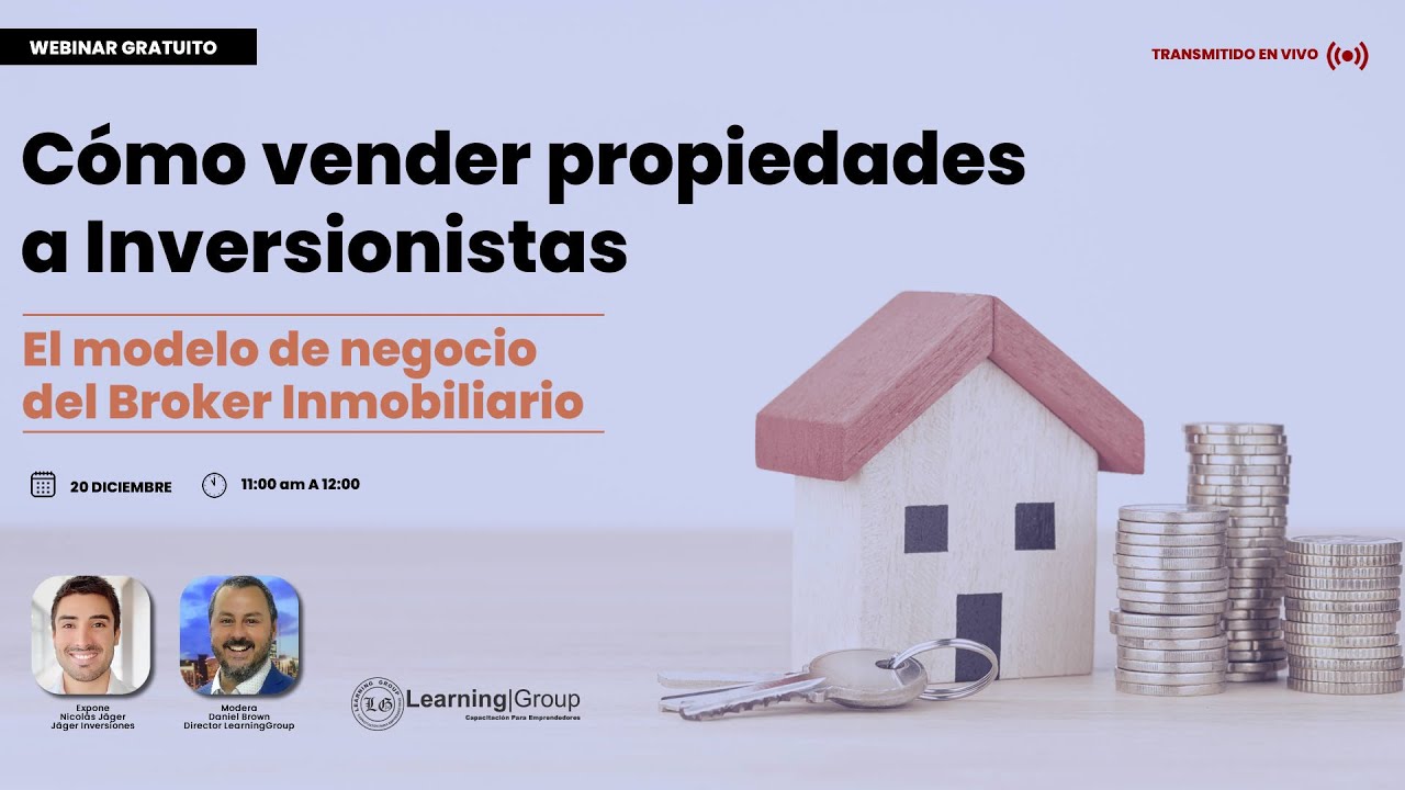 Webinar Broker Inmobiliario, C&oacute;mo vender Propiedades a Inversionistas