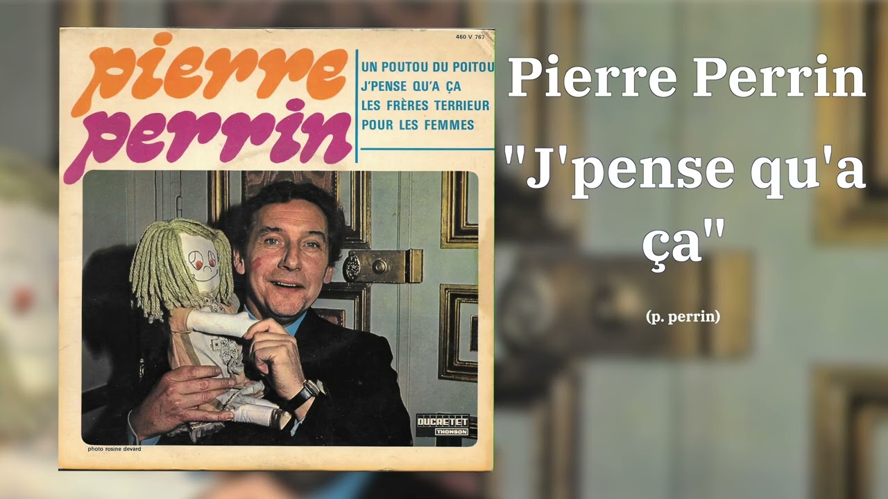 Pierre Perrin - J'pense qu'a &ccedil;a - 1966