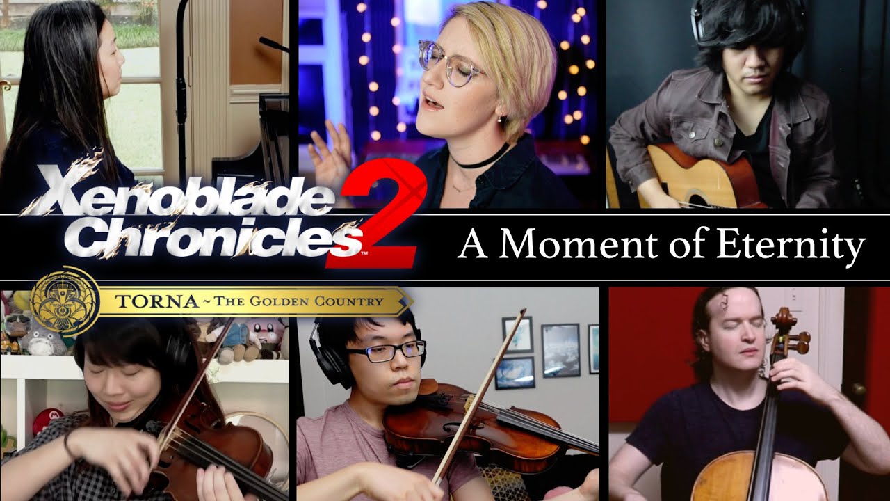 A Moment of Eternity (Xenoblade Chronicles 2: TTGC) ft. Lacey Johnson, Josh 