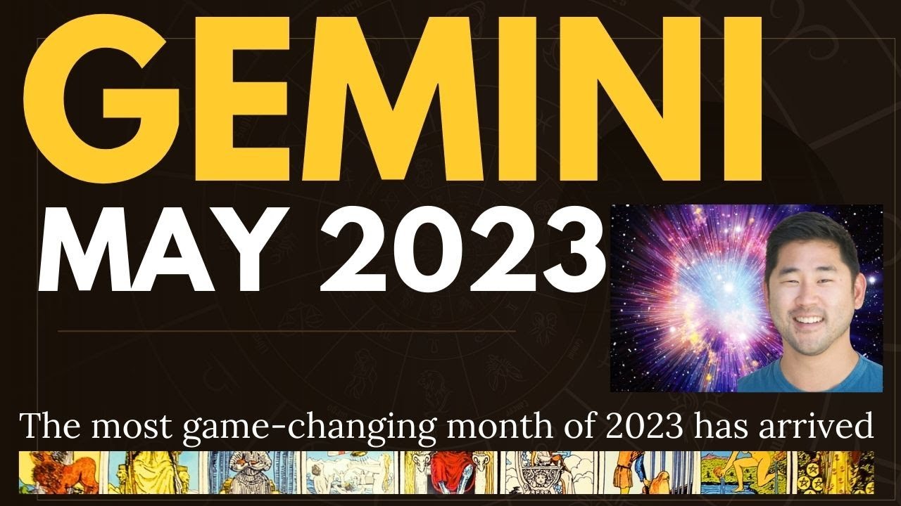 Gemini May 2023 - A Pivotal Month, Perhaps Your Biggest Of 2023 ♊️  Gemini Tarot Horoscope