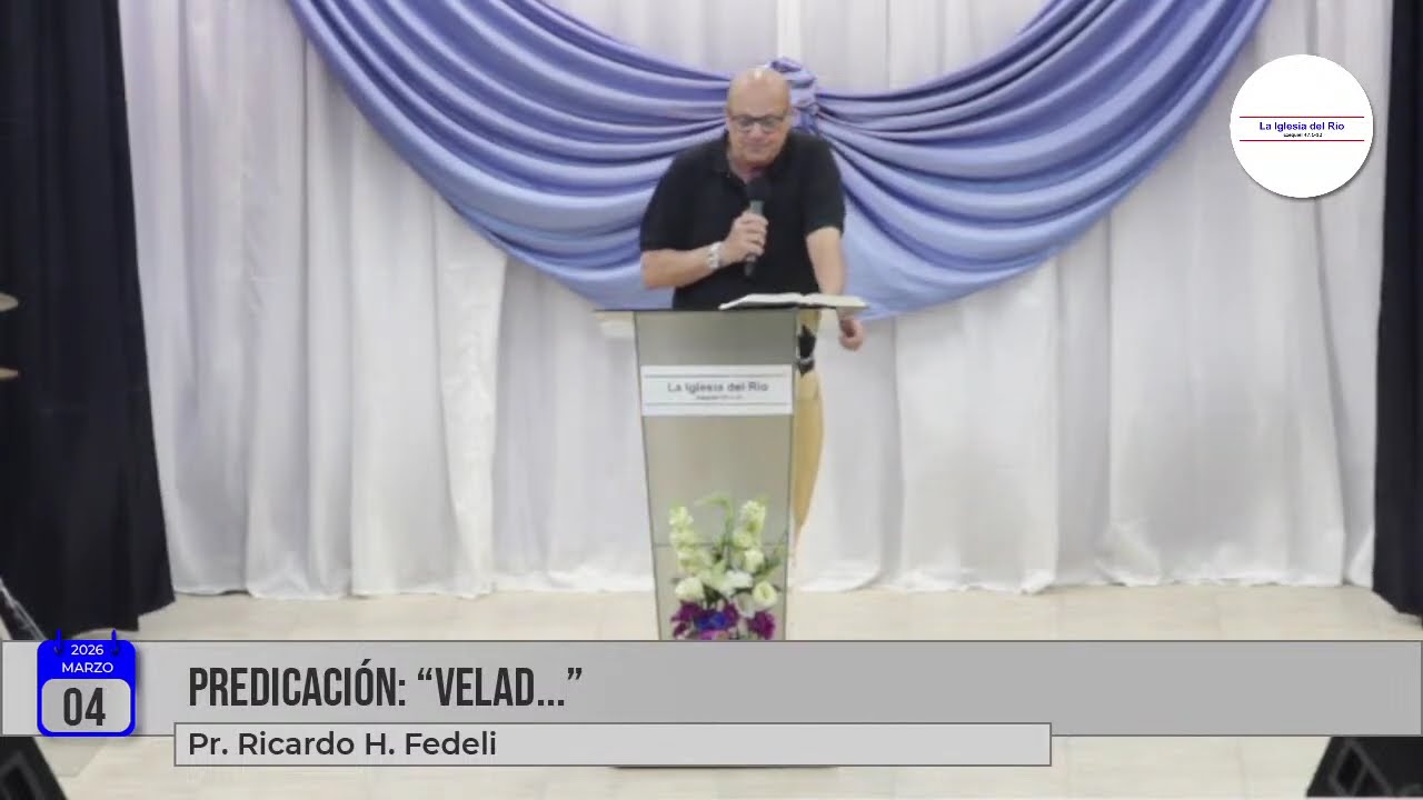 Transmisión en Vivo de La Iglesia del Río - Miércoles 04/03/2026