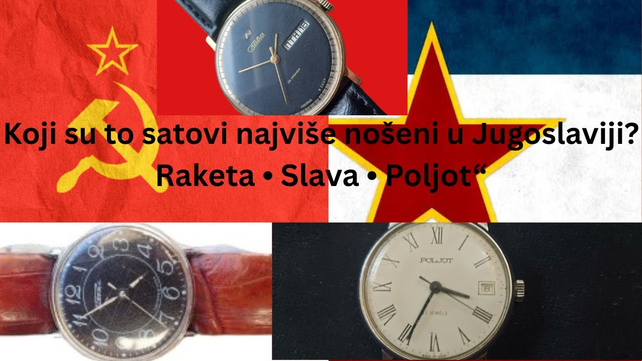 Koji su to satovi najvise noseni u Jugoslaviji?
