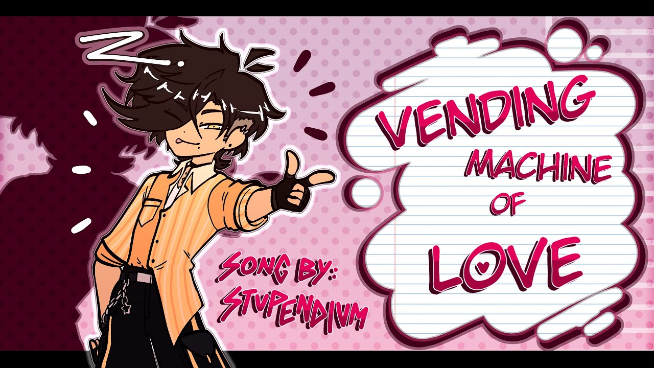 VENDING MACHINE OF LOVE/ONLYCANS - Animation Meme | OC