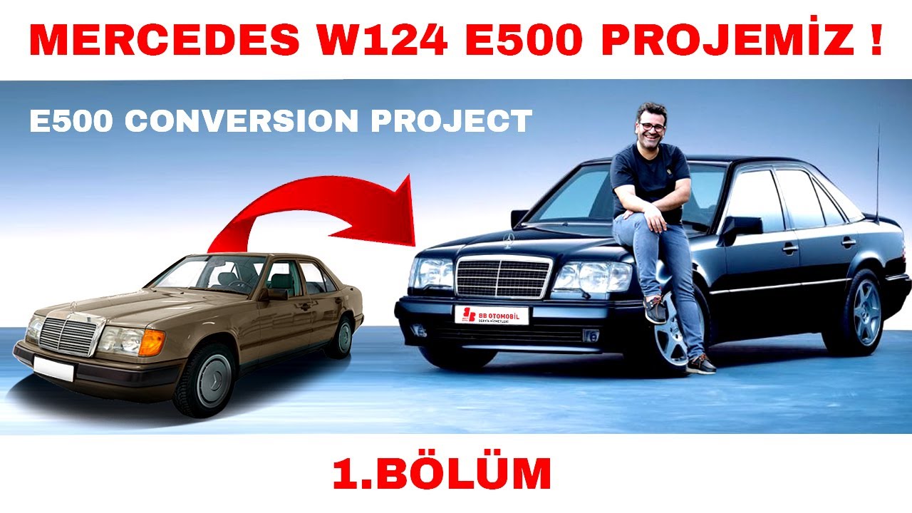 Mercedes W124 E500 Projemiz ! / E500 Conversion Project
